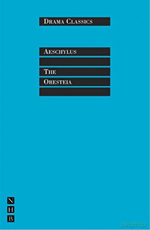 The Oresteia (Drama Classics) - Aeschylus [KSIĄŻKA]