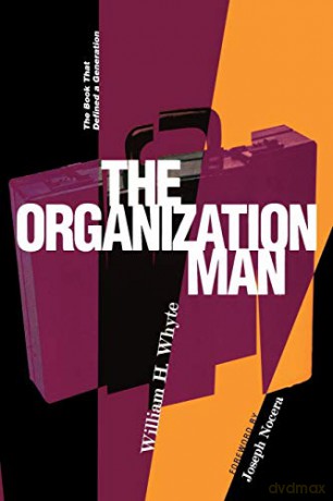 The Organization Man: The Book That Defined a Generation - William H. Whyte [KSIĄŻKA]