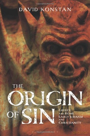 The Origin of Sin: Greece and Rome, Early Judaism and Christianity - David Konstan [KSIĄŻKA]