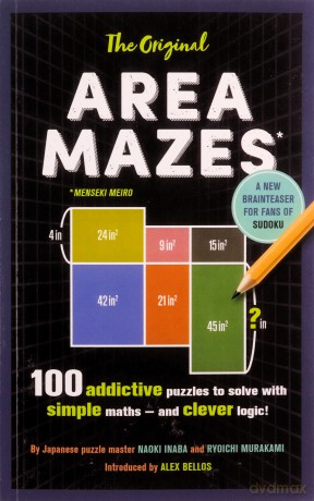 The Original Area Mazes: 100 addictive puzzles to solve with simple maths - and clever logic! - Naoki Inaba [KSIĄŻKA]