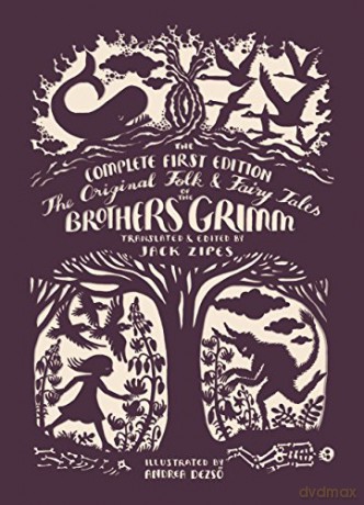 The Original Folk and Fairy Tales of the Brothers Grimm: The Complete First Edition - Jacob Grimm [KSIĄŻKA]