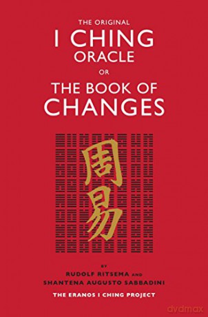 The Original I Ching: The Eranos I Ching Project (Eranos I Ching Edition) - Rudolf Ritsema and Shantena Augusto Sabbadini [KSIĄŻKA]