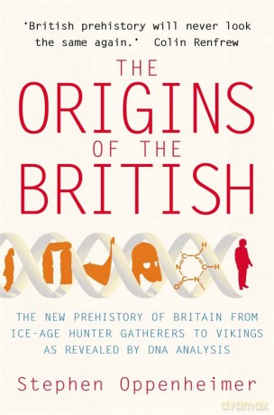 The Origins of the British: The New Prehistory of Britain - Stephen Oppenheimer [KSIĄŻKA]