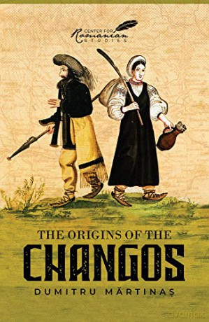 The Origins of the Changos - Dumitru Martinas [KSIĄŻKA]