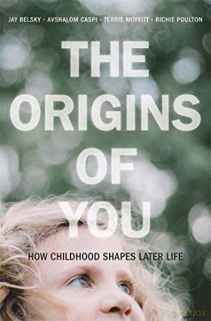 The Origins of You: How Childhood Shapes Later Life - JayMoffitt Terrie E.Poulton RichieCaspi Avshalom Belsky [KSIĄŻKA]