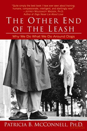 The Other End of the Leash: Why We Do What We Do Around Dogs - Patricia McConnell Ph.D. [KSIĄŻKA]