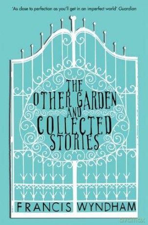 The Other Garden and Collected Stories - Francis Wyndham [KSIĄŻKA]