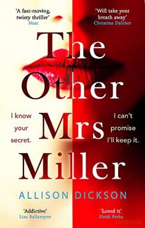 The Other Mrs Miller: Gripping, Twisty, Unpredictable - The Must Read Thriller Of the Year - Dickson [KSIĄŻKA]