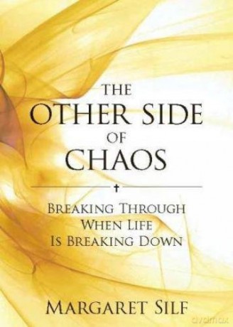 The Other Side of Chaos: Breaking Through When Life is Breaking Down - Margaret Silf [KSIĄŻKA]