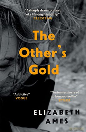 The Other's Gold: 'A sharply drawn portrait of a lifelong friendship' Celeste Ng - Elizabeth Ames [KSIĄŻKA]