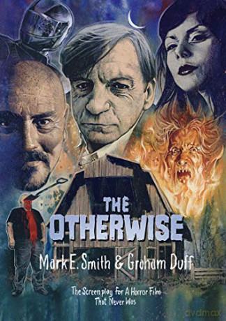 The Otherwise: The Screenplay for a Horror Film That Never Was - Mark E. Smith [KSIĄŻKA]