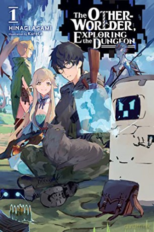 The Otherworlder, Exploring the Dungeon, Vol. 1 (light novel) (The Otherworlder, Exploring the Dungeon (Novel)) - Asami Hinagi [KSIĄŻKA]