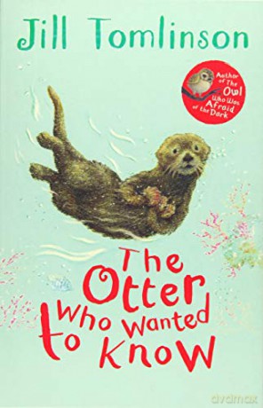 The Otter Who Wanted to Know (Jill Tomlinson's Favourite Animal Tales) - Jill Tomlinson [KSIĄŻKA]
