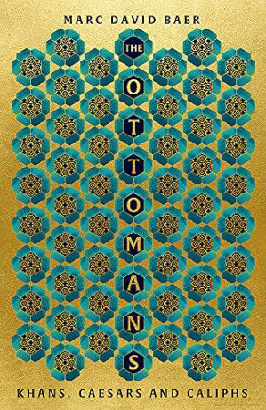 The Ottomans: Khans, Caesars and Caliphs - Marc David Baer [KSIĄŻKA]