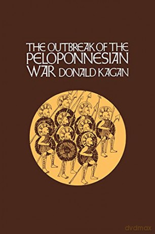 The Outbreak of the Peloponnesian War: VOLUME 1 (A New History of the Peloponnesian War) - Donald Kagan [KSIĄŻKA]