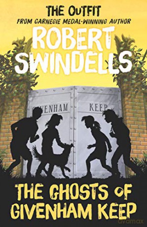 The Outfit: The Ghosts of Givenham Keep - Robert Swindells [KSIĄŻKA]