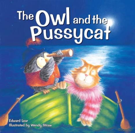 The Owl and the Pussycat (Favourite Nursery Rhymes) (20 Favourite Nursery Rhymes) - Wendy Straw [KSIĄŻKA]