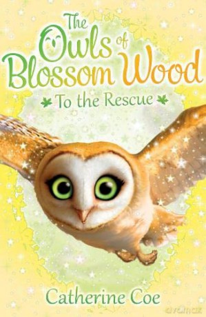 The Owls of Blossom Wood: To the Rescue - Catherine Coe [KSIĄŻKA]