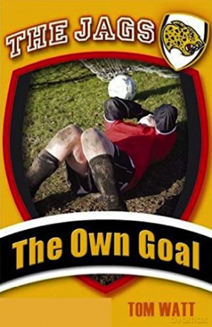 The Own Goal (The Jags) - Tom Watt [KSIĄŻKA]