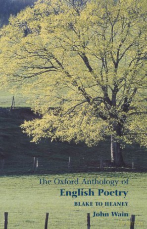 The Oxford Anthology Of English Poetry: Volume II: Blake to Heaney: 002 - John Wain [KSIĄŻKA]