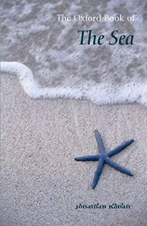 The Oxford Book of the Sea (Oxford Books of Prose) - Jonathan Raban [KSIĄŻKA]
