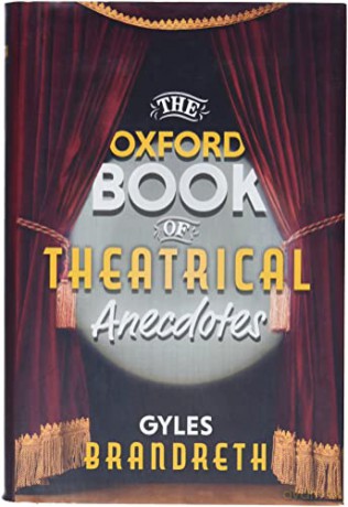The Oxford Book of Theatrical Anecdotes - Gyles Brandreth [KSIĄŻKA]