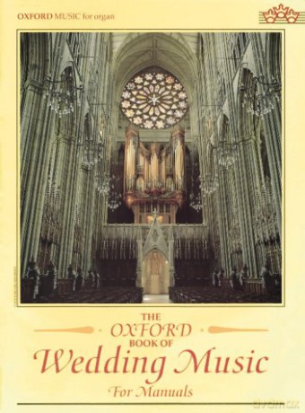 The Oxford Book of Wedding Music for Manuals (Oxford Music for Organ) - Malcolm Archer [KSIĄŻKA]