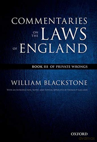 The Oxford Edition of Blackstone's: Commentaries on the Laws of England: Book III: Of Private Wrongs - William Blackstone [KSIĄŻKA]