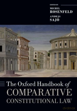 The Oxford Handbook of Comparative Constitutional Law (Oxford Handbooks in Law) - Michel Rosenfeld [KSIĄŻKA]