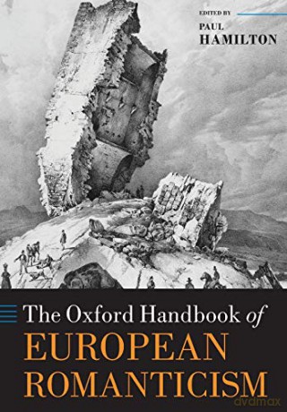 The Oxford Handbook of European Romanticism (Oxford Handbooks) - Paul Hamilton [KSIĄŻKA]