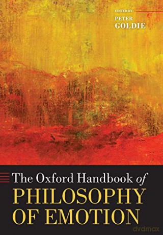The Oxford Handbook of Philosophy of Emotion (Oxford Handbooks) - Peter Goldie [KSIĄŻKA]