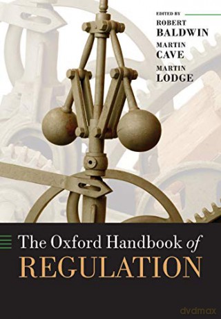 The Oxford Handbook of Regulation (Oxford Handbooks in Business) - Robert Baldwin [KSIĄŻKA]
