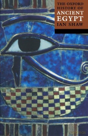 The Oxford History of Ancient Egypt - Ian Shaw [KSIĄŻKA]