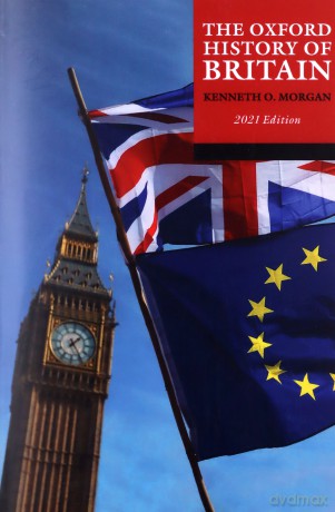 The Oxford History of Britain: 2021 edition - Kenneth O. Morgan [KSIĄŻKA]