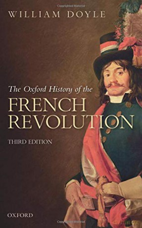 The Oxford History of the French Revolution: Third Edition - William Doyle [KSIĄŻKA]