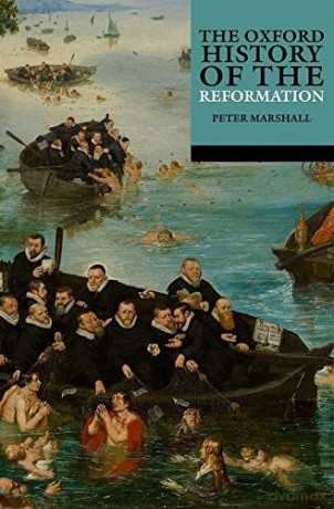 The Oxford History of the Reformation (Oxford Histories) - Peter Marshall [KSIĄŻKA]