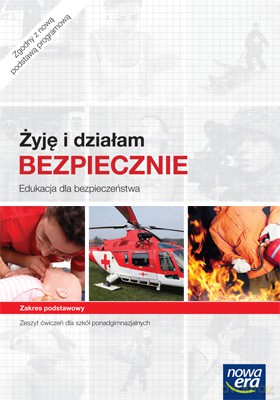 Edukacja Dla Bezpieczeństwa Żyję I Działam Bezpiecznie Kl. 1-3 Zeszyt Ćwiczeń [KSIĄŻKA]