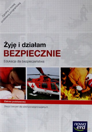 Edukacja Dla Bezpieczeństwa Żyję I Działam Bezpiecznie Kl. 1-3 Zeszyt Ćwiczeń [KSIĄŻKA]