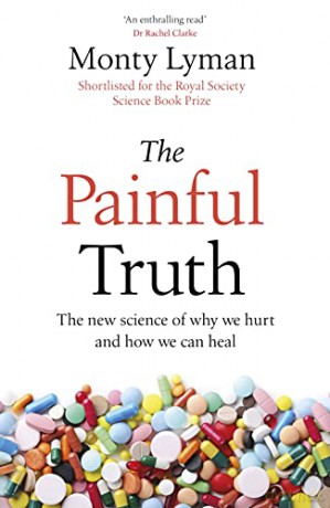 The Painful Truth: The new science of why we hurt and how we can heal - Monty Lyman [KSIĄŻKA]