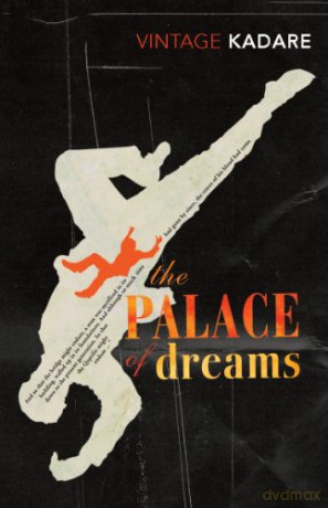 The Palace Of Dreams - Ismail Kadare [KSIĄŻKA]