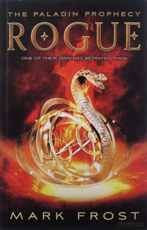The Paladin Prophecy: Rogue: Book Three - Mark Frost [KSIĄŻKA]