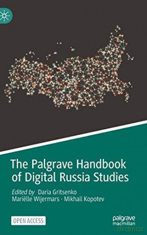 The Palgrave Handbook of Digital Russia Studies - Daria Gritsenko [KSIĄŻKA]