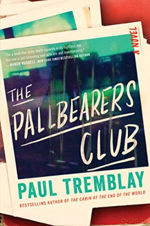 The Pallbearers Club - Paul Tremblay [KSIĄŻKA]