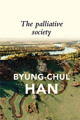 The Palliative Society: Pain Today - Byung-Chul Han [KSIĄŻKA]