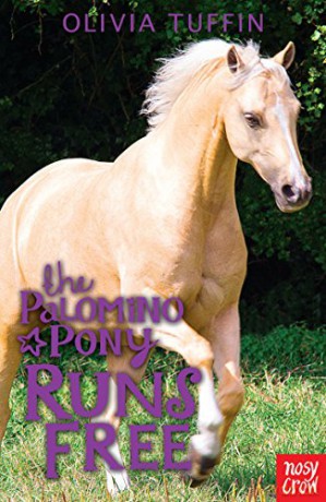 The Palomino Pony Runs Free - Olivia Tuffin [KSIĄŻKA]