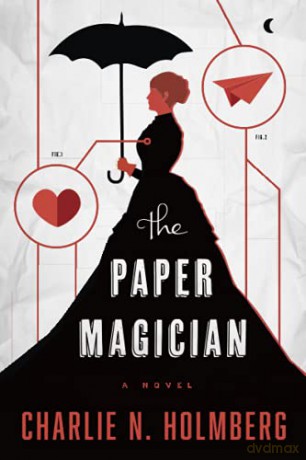 The Paper Magician: 1 - Charlie N. Holmberg [KSIĄŻKA]