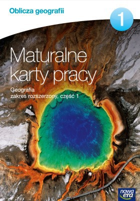 Oblicza Geografii Cz. 1 Maturalne Karty Pracy ZR [KSIĄŻKA]