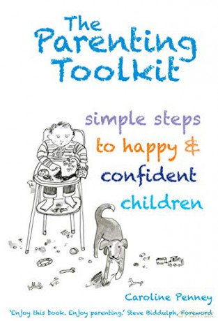 The Parenting Toolkit: Simple Steps to Happy and Confident Children - Caroline Penney [KSIĄŻKA]