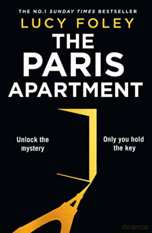The Paris Apartment: From the No.1 Sunday Times and multi-million copy bestseller comes a gripping new murder mystery thriller for 2022 - Lucy Foley [KSIĄŻKA]