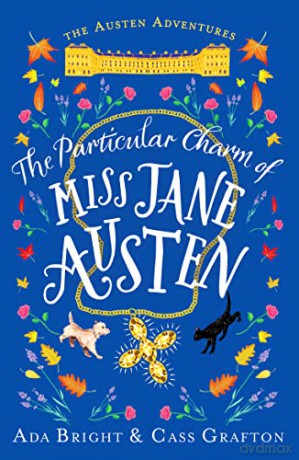 The Particular Charm of Miss Jane Austen: An uplifting, comedic tale of time travel and friendship: 1 (The Austen Adventures) - Ada Bright [KSIĄŻKA]